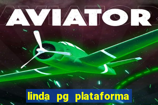 linda pg plataforma de jogos